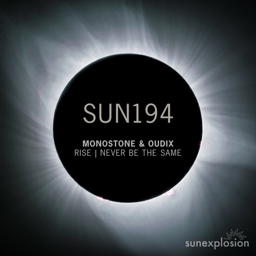 Oudix, Monostone - Rise _ Never Be the Same [SUN194]